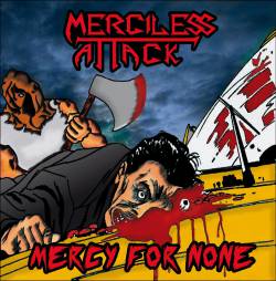 Merciless Attack : Mercy for None